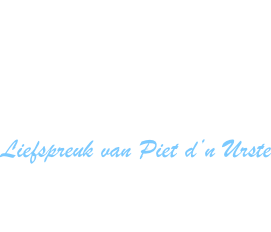 Prins									Piet Schelbergen Adjudant				 Bruur Hofams 									  Liefspreuk van Piet d’n Urste  "  onbekend "